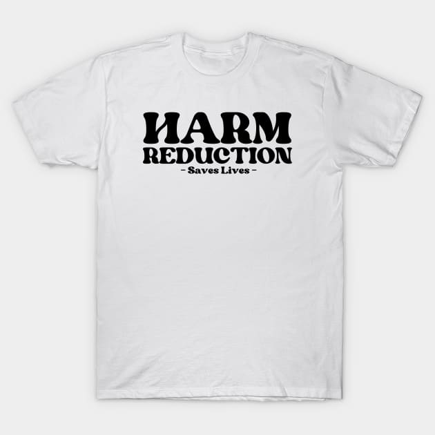 Harm Reduction T-Shirt by HobbyAndArt